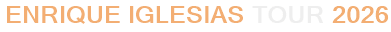 Enrique Iglesias Tour 2026